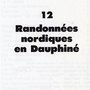 Randonnées nordiques en Dauphiné