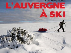 L’Auvergne à Ski de Randonnée Nordique